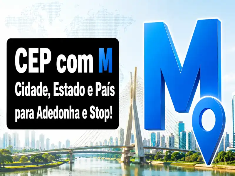 CEP com M: Cidade, Estado e País com M Para Stop