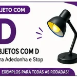 Objeto com D: Exemplos de Objetos com D Para Stop, Escola e Brincadeiras