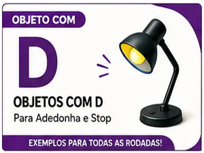 Objeto com D: Exemplos de Objetos com D Para Stop, Escola e Brincadeiras