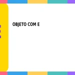 Objeto com E: Lista Atualizada de Objetos com a Letra E