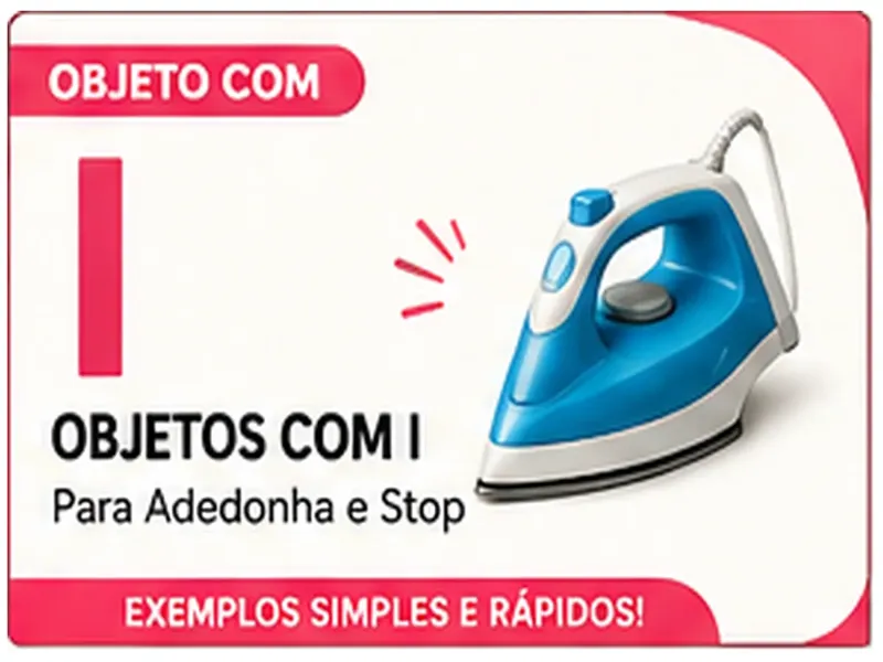 Objeto com I: Exemplos de Objetos com I Para Jogos de Letras