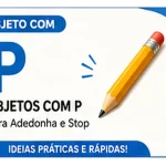 Objeto com P: Objetos com P Para Stop: Ideias Fáceis de Lembrar