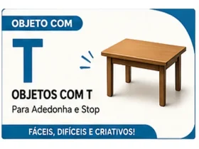 Objeto com T: Objetos com T Para Adedonha: Palavras Fáceis e Difíceis