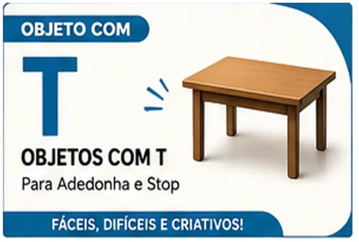 Objeto com T: Objetos com T Para Adedonha: Palavras Fáceis e Difíceis